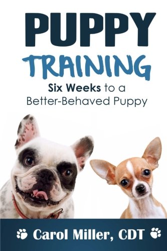 Puppy Training: Six Weeks to a Better-Behaved Puppy (Really Simple Dog Training)